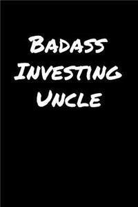 Badass Investing Uncle