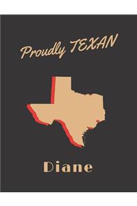 Diane Proudly Texan: Personalized with Name Lined Notebook/Journal for Women who Love Texas