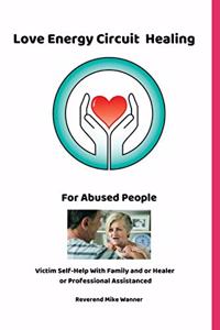 Love Energy Circuit Healing For Abused People