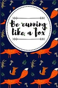 Be Cunning Like A Fox