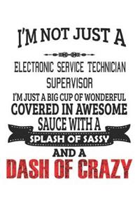 I'm Not Just A Electronic Service Technician Supervisor