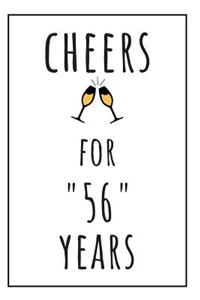 Cheers For 56 Years Journal