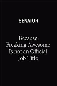 Senator Because Freaking Awesome Is Not An Official Job Title