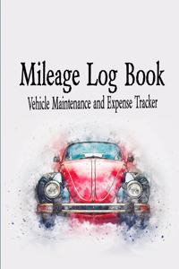 Mileage Log Book Vehicle Maintenance and Expense Tracker