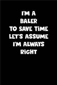 Baler Notebook - Baler Diary - Baler Journal - Funny Gift for Baler