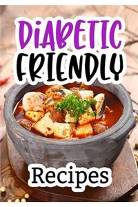 Diabetic Friendly Recipes