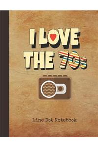 I Love the 70s Line Dot Notebook