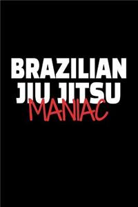 Brazilian Jiu Jitsu Maniac