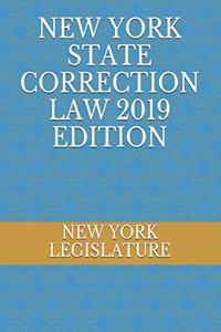 New York State Correction Law 2019 Edition