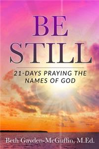 Be Still