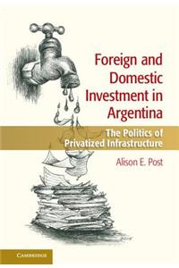 Foreign and Domestic Investment in Argentina