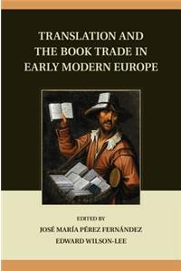 Translation and the Book Trade in Early Modern Europe