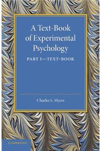 Text-Book of Experimental Psychology: Volume 1, Text-Book