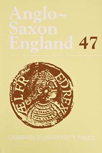 Anglo-Saxon England: Volume 47