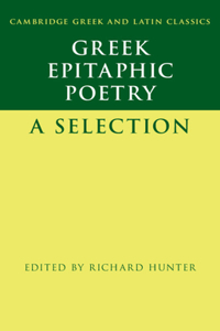 Greek Epitaphic Poetry: A Selection