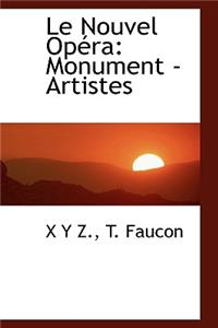 Le Nouvel Op Ra: Monument - Artistes: Monument - Artistes