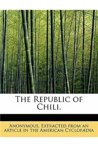 The Republic of Chili.