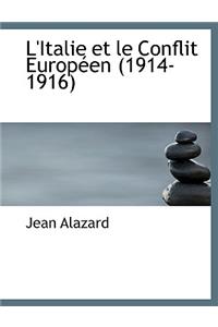 L'Italie Et Le Conflit Europ En (1914-1916)