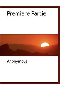Premiere Partie