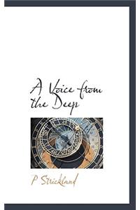 A Voice from the Deep