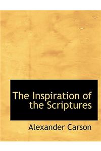 The Inspiration of the Scriptures