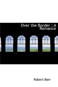 Over the Border