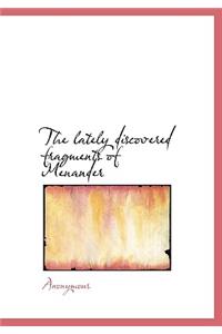 The Lately Discovered Fragments of Menander