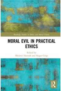 Moral Evil in Practical Ethics