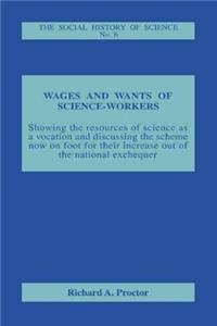 Wages and Wants of Science Work