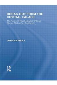 Break-Out from the Crystal Palace
