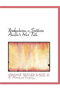 Brokenburne a Soothern Auntie's War Tale