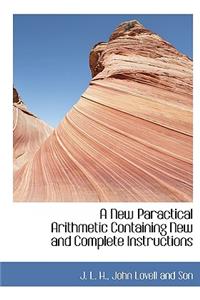 A New Paractical Arithmetic Containing New and Complete Instructions