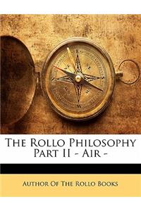 The Rollo Philosophy Part II - Air -