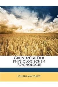 Grundzuge Der Physiologischen Psychologie