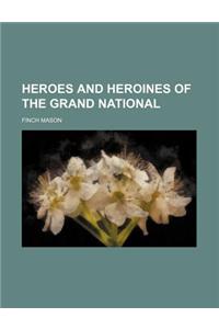 Heroes and Heroines of the Grand National