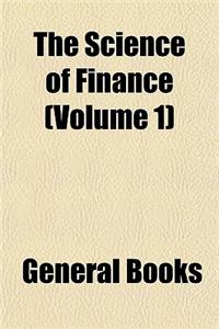 The Science of Finance Volume 1
