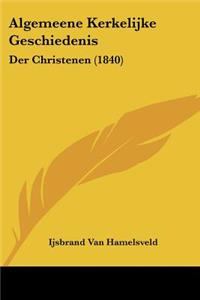 Algemeene Kerkelijke Geschiedenis