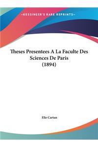 Theses Presentees A La Faculte Des Sciences De Paris (1894)