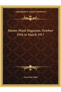 Master Mind Magazine, October 1916 to March 1917