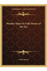 Wander Ships Or Folk Stories of the Sea