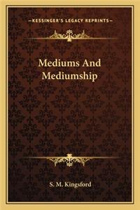 Mediums and Mediumship