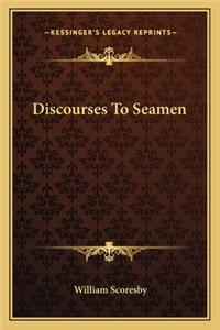 Discourses to Seamen
