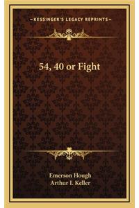 54, 40 or Fight