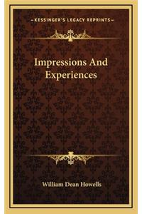 Impressions and Experiences