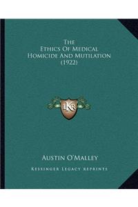 Ethics of Medical Homicide and Mutilation (1922)