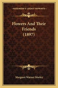 Flowers and Their Friends (1897)