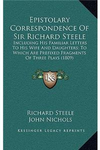 Epistolary Correspondence of Sir Richard Steele
