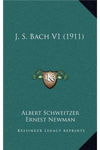 J. S. Bach V1 (1911)