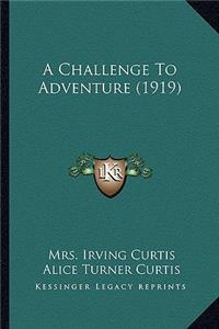 Challenge to Adventure (1919)