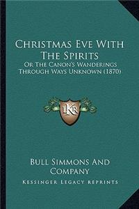 Christmas Eve with the Spirits